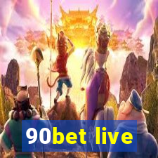 90bet live